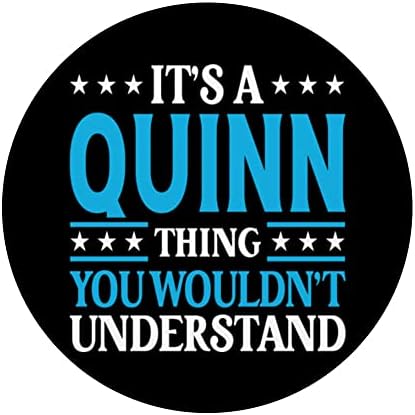 To je Quinn stvar ne bi razumjela ime djevojke Quinn Popsockets zavariv popgrip