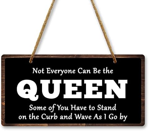 Ne mogu svi biti kraljica znaka viseće ploče za kućnu zidnu spavaću sobu ukras za žene Djevojka