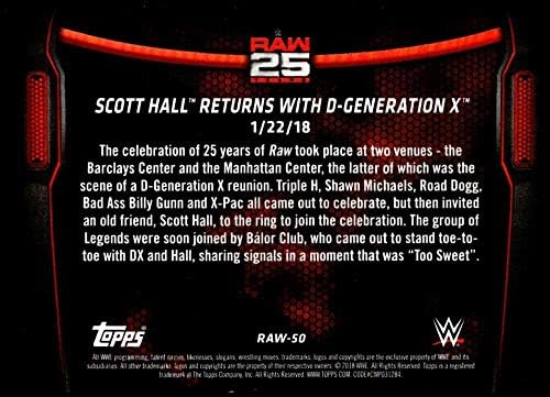 2018. Topps WWE tada zauvijek 25 godina RAW RAW-50 Scott Hall vraća se s D-Generation X Wrestling