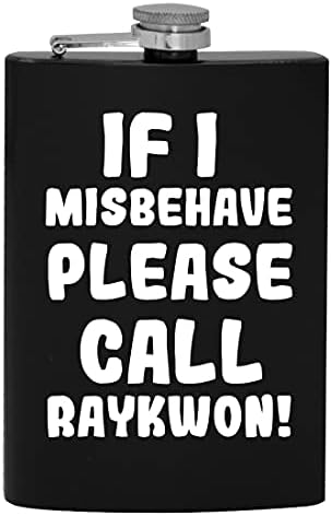Ako se Loše ponašam, pozovite Raykwon-8oz Hip tikvicu za piće alkohola