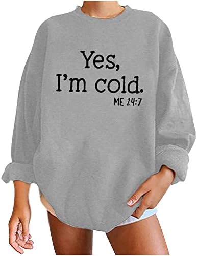 Opremljeni dugi rukavi za žene sa izrekama da, hladno mi je grafički Duks trendi Izlazak Plus Size pulover